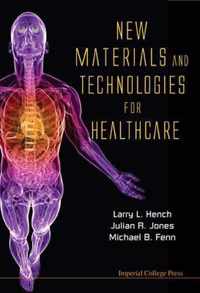 New Materials And Technologies For Healthcare