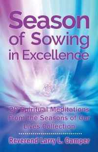 Season of Sowing in Excellence