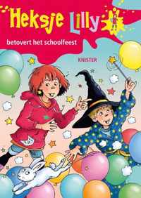 Heksje Lilly  -   Heksje Lilly betovert het schoolfeest