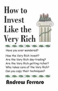 How to Invest Like the Very Rich