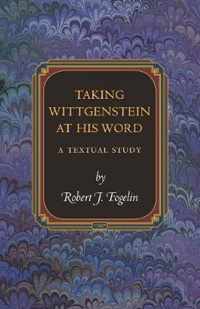 Taking Wittgenstein at His Word  A Textual Study