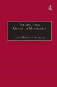 Interpreting Quantum Mechanics