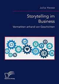 Storytelling im Business. Vermarkten anhand von Geschichten