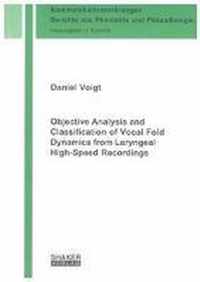 Objective Analysis and Classification of Vocal Fold Dynamics from Laryngeal High-speed Recordings