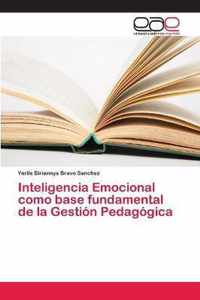Inteligencia Emocional como base fundamental de la Gestion Pedagogica