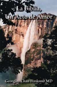 La Biblia, Un Acto De Amor