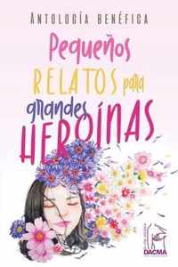 Pequenos relatos para grandes heroinas