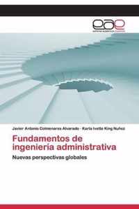 Fundamentos de ingenieria administrativa