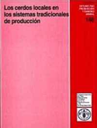 Los Cerdos Locales En Los Sistemas Tradicionales de Produccion (Estudios Fao Produccion y Sanidad Animal)