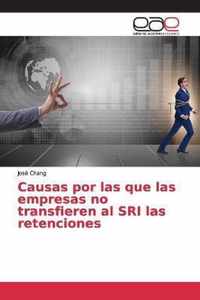 Causas por las que las empresas no transfieren al SRI las retenciones