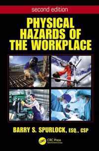 Physical Hazards of the Workplace