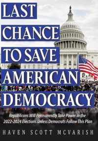 Last Chance to Save American Democracy