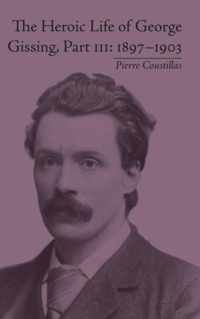 Heroic Life Of George Gissing