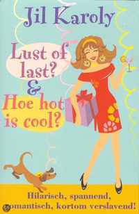 Lust of last / hoe hot is cool