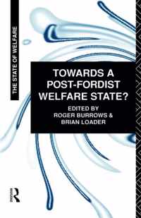 Towards a Post-Fordist Welfare State?