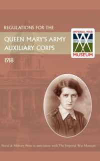 Regulations For The Queen Mary'S Army Auxiliary Corps, 1918