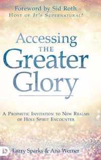 Accessing the Greater Glory