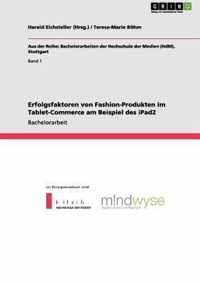 Erfolgsfaktoren von Fashion-Produkten im Tablet-Commerce am Beispiel des iPad2