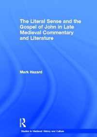 The Literal Sense and the Gospel of John in Late Medieval Commentary and Literature