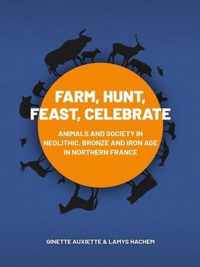 Farm, Hunt, Feast, Celebrate