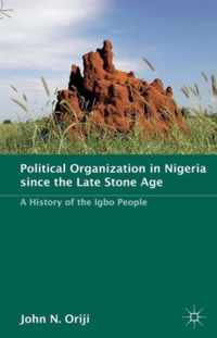 Political Organization In Nigeria Since The Late Stone Age