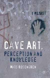 Cave Art, Perception and Knowledge