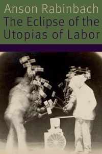 The Eclipse of the Utopias of Labor