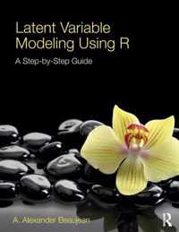 Latent Variable Modeling Using R