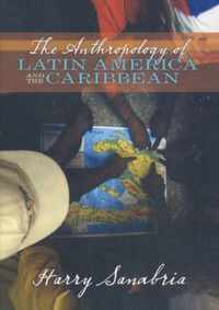 Anthropology of Latin America and the Caribbean