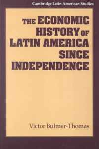 The Economic History of Latin America Since Independence