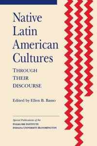 Native Latin American Cultures through Their Discourse