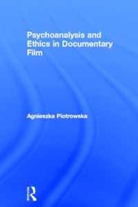 Psychoanalysis and Ethics in Documentary Film