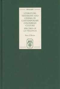 Literature, Testimony and Cinema in Contemporary Colombian Culture