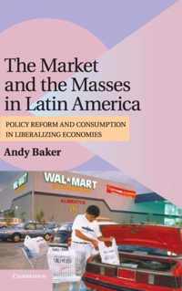 The Market and the Masses in Latin America