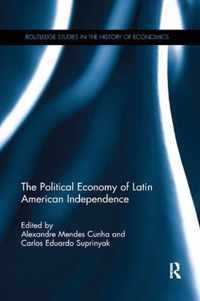 The Political Economy of Latin American Independence