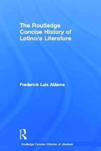 The Routledge Concise History of Latino/a Literature