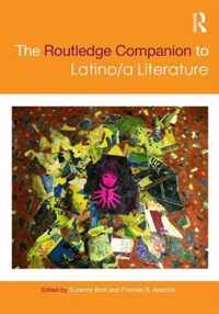 The Routledge Companion to Latino/a Literature