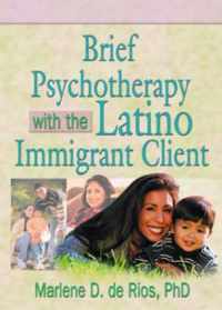 Brief Psychotherapy with the Latino Immigrant Client