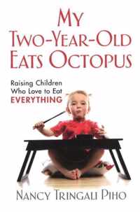 My Two-Year-Old Eats Octopus