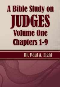 A Bible Study on Judges, Volume One