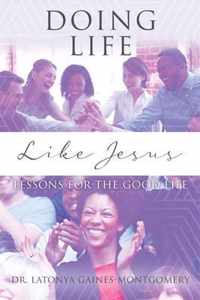 Doing Life Like Jesus