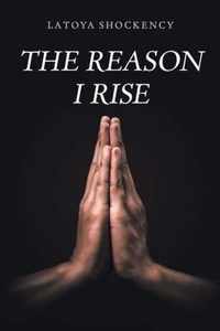 The Reason I Rise