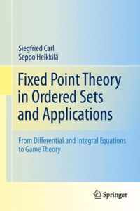 Fixed Point Theory in Ordered Sets and Applications