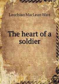 The heart of a soldier