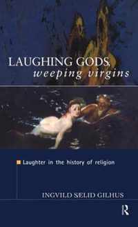 Laughing Gods, Weeping Virgins