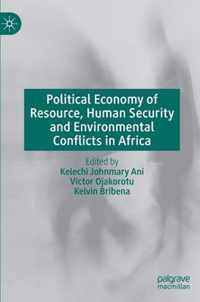 Political Economy of Resource, Human Security and Environmental Conflicts in Africa