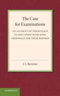 The Case for Examinations