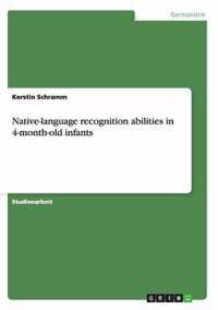 Native-language recognition abilities in 4-month-old infants