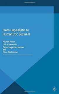 From Capitalistic to Humanistic Business