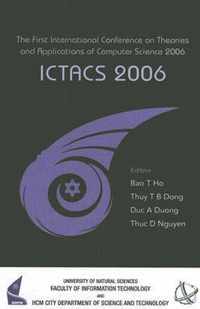 Ictacs 2006 - Proceedings Of The First International Conference On Theories And Applications Of Computer Science 2006